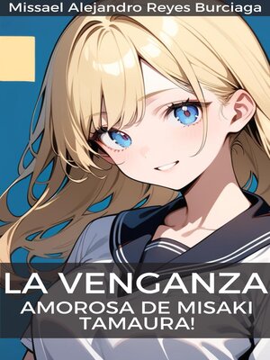 ¡La venganza amorosa de Misaki Tamaura! - ebook